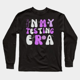 Test Day In My Testing Era Long Sleeve T-Shirt